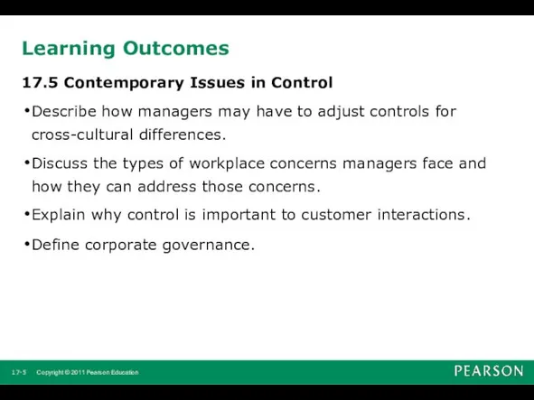 17.5 Contemporary Issues in Control Describe how managers may have