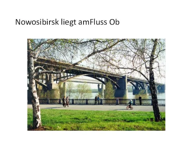 Nowosibirsk liegt amFluss Ob