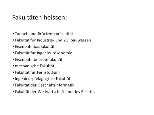 Fakultäten heissen: Tunnel- und Brückenbaufakultät Fakultät für Industrie- und Zivilbauwessen