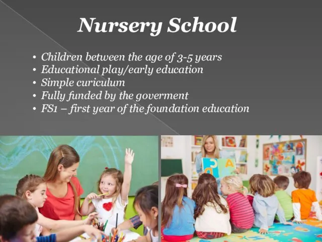 Nursery School Children between the age of 3-5 years Educational