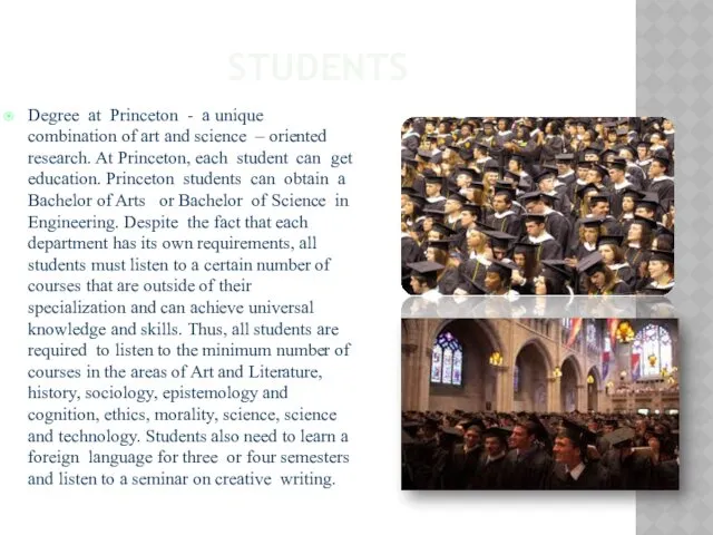 STUDENTS Degree at Princeton - a unique combination of art