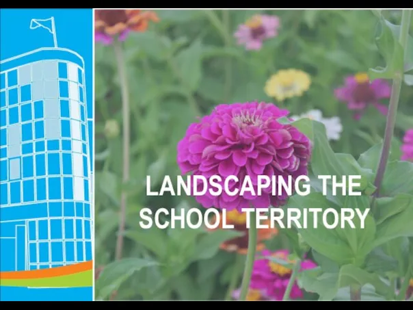 LANDSCAPING THE SCHOOL TERRITORY