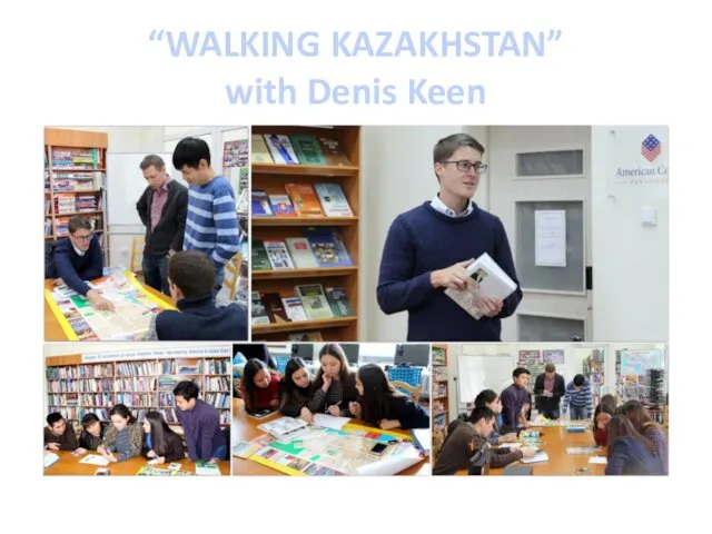 “WALKING KAZAKHSTAN” with Denis Keen