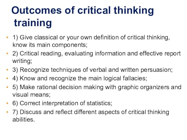 Outcomes of critical thinking training 1) Give classical or your own definition of