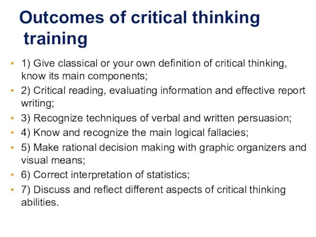 Outcomes of critical thinking training 1) Give classical or your