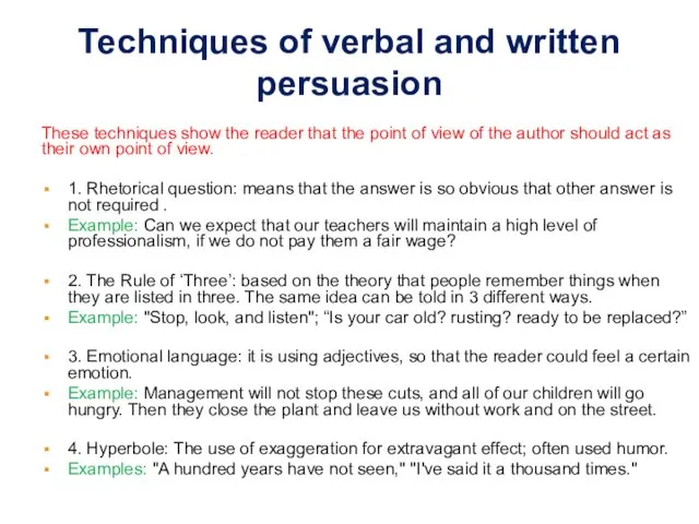 Techniques of verbal and written persuasion These techniques show the reader that the