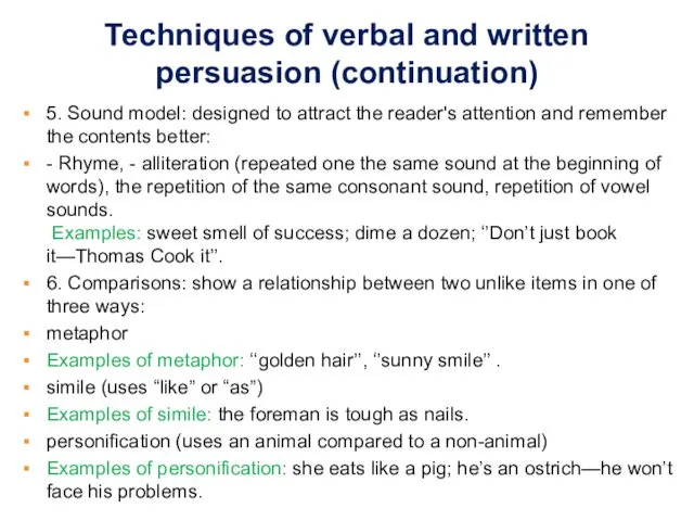 Techniques of verbal and written persuasion (continuation) 5. Sound model: designed to attract