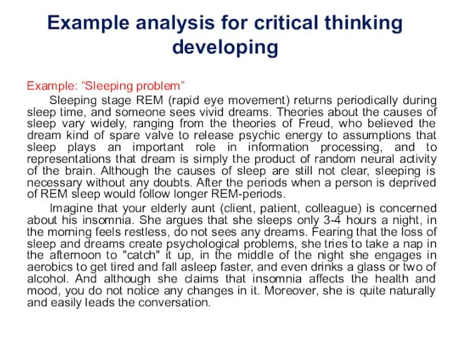 Example analysis for critical thinking developing Example: “Sleeping problem” Sleeping