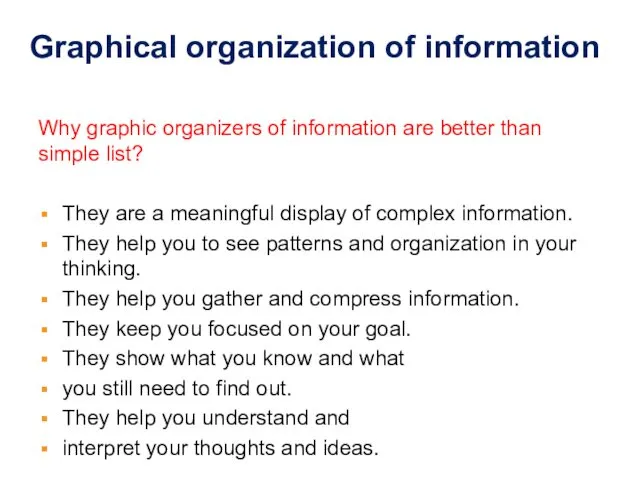 Graphical organization of information Why graphic organizers of information are