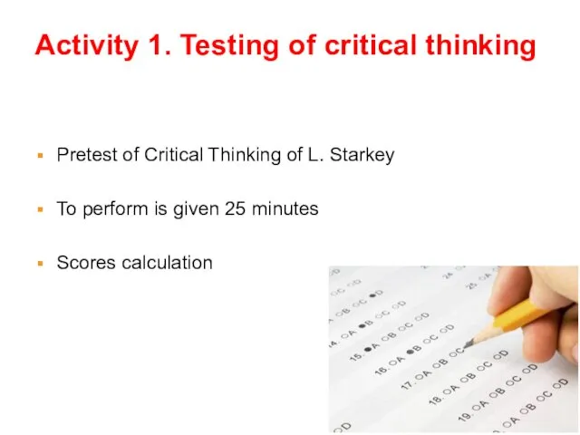 Activity 1. Testing of critical thinking Pretest of Critical Thinking of L. Starkey