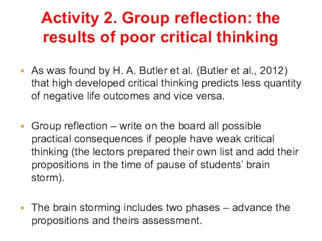 Activity 2. Group reflection: the results of poor critical thinking As was found