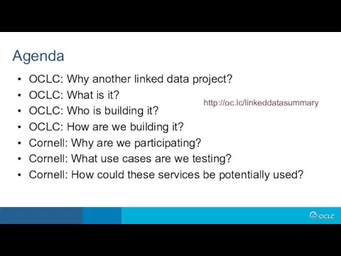 OCLC: Why another linked data project? OCLC: What is it?