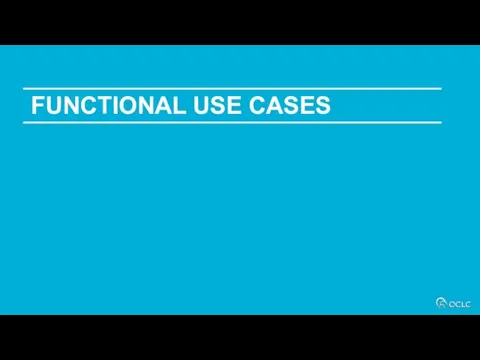 FUNCTIONAL USE CASES