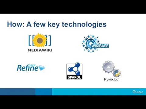 How: A few key technologies