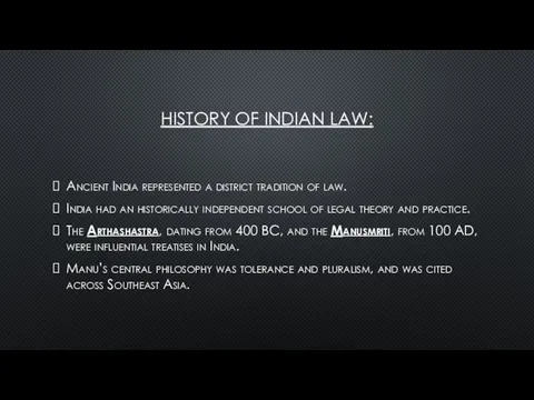 HISTORY OF INDIAN LAW: Ancient India represented a district tradition