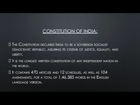 CONSTITUTION OF INDIA: The Constitution declares India to be a