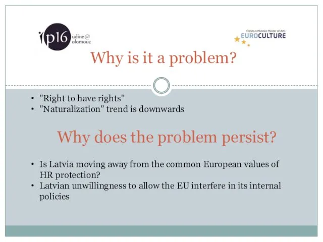 Why is it a problem? "Right to have rights" "Naturalization"