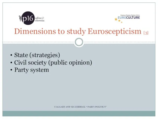Dimensions to study Euroscepticism [3] State (strategies) Civil society (public