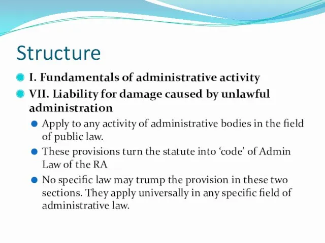 Structure I. Fundamentals of administrative activity VII. Liability for damage
