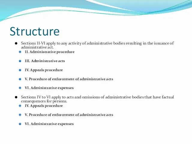 Structure Sections II-VI apply to any activity of administrative bodies