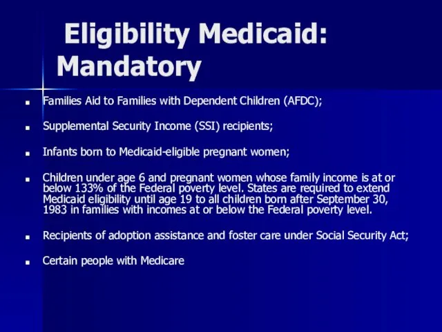 Eligibility Medicaid: Mandatory Families Aid to Families with Dependent Children