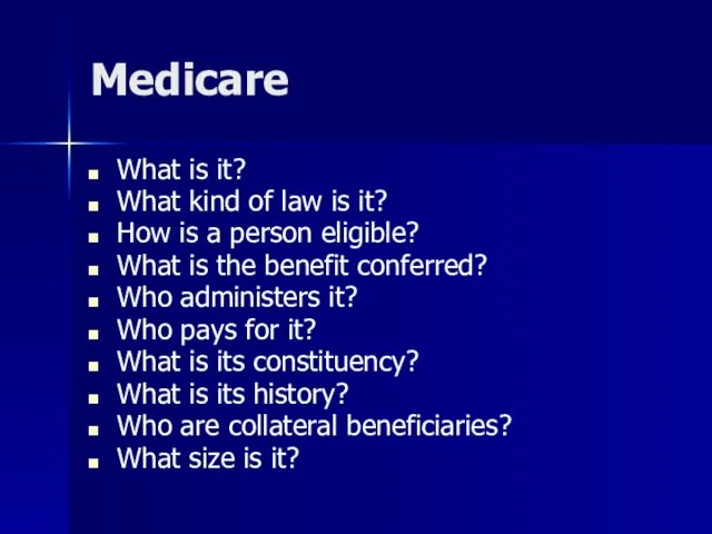 Medicare What is it? What kind of law is it?