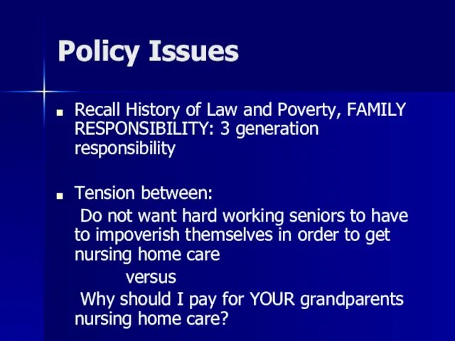 Policy Issues Recall History of Law and Poverty, FAMILY RESPONSIBILITY: