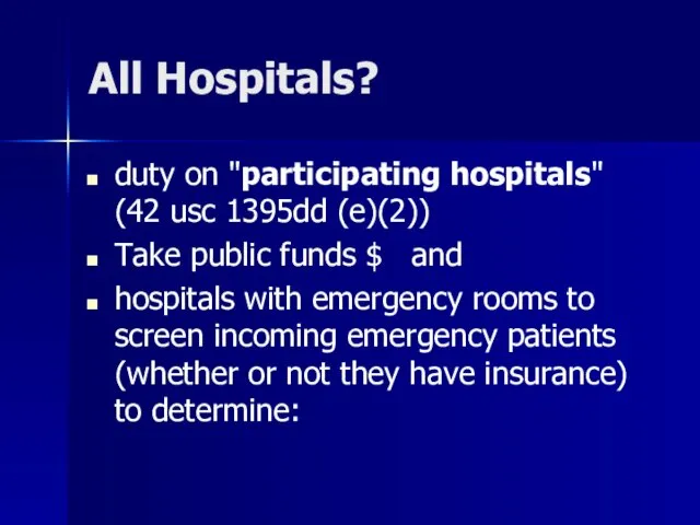 All Hospitals? duty on "participating hospitals" (42 usc 1395dd (e)(2))