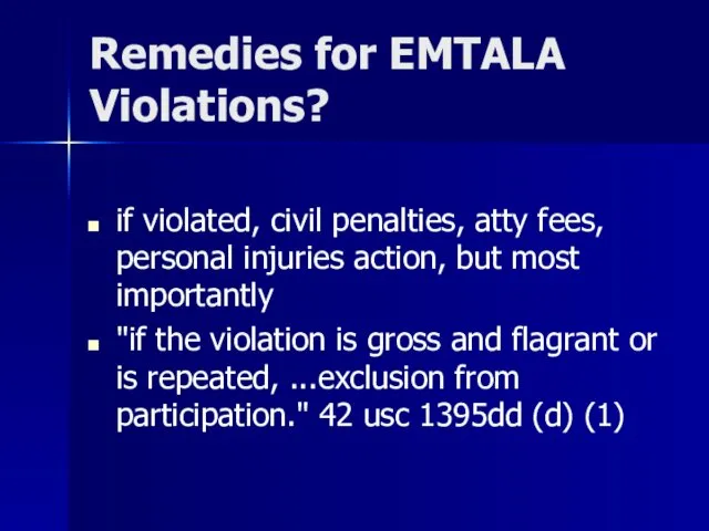 Remedies for EMTALA Violations? if violated, civil penalties, atty fees,