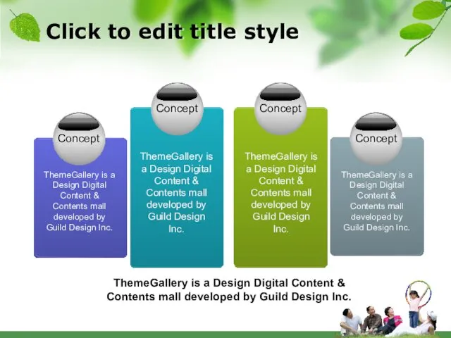 Click to edit title style ThemeGallery is a Design Digital