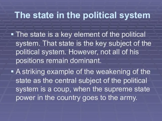 The state in the political system The state is a