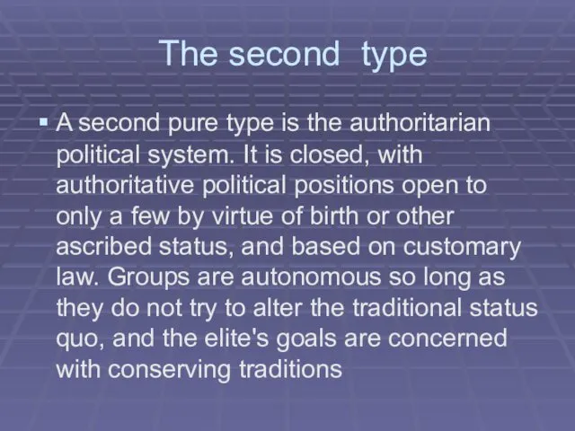 The second type A second pure type is the authoritarian