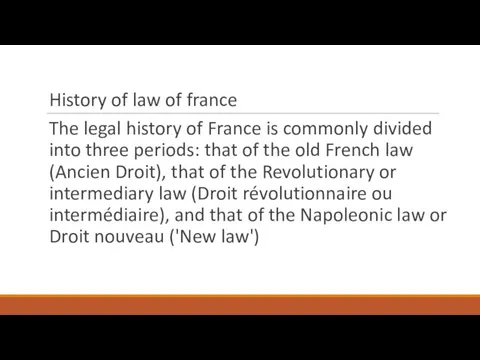 History of law of france The legal history of France is commonly divided