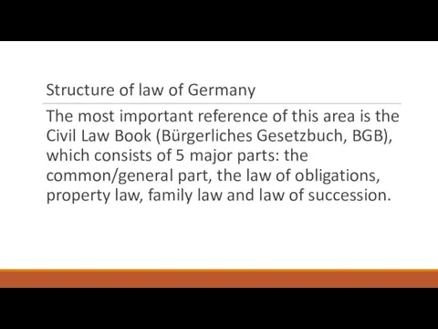 Structure of law of Germany The most important reference of this area is