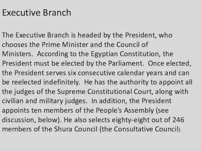 Executive Branch The Executive Branch is headed by the President,