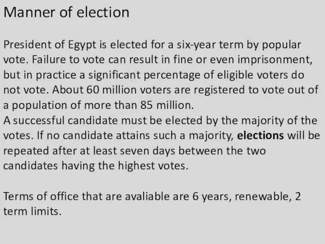Manner of election President of Egypt is elected for a