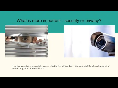 What is more important - security or privacy? Now the