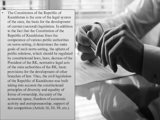The Constitution of the Republic of Kazakhstan is the core of the legal