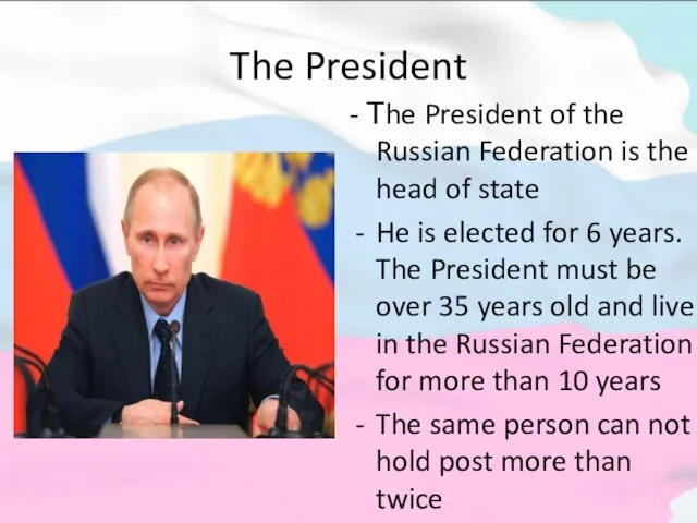 The President - Тhe President of the Russian Federation is