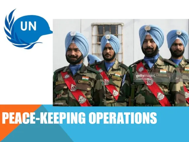 PEACE-KEEPING OPERATIONS Authorized only by SC Started being conducted on