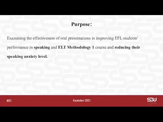 Kaskelen 2021 #01 Purpose: Examining the effectiveness of oral presentations in improving EFL