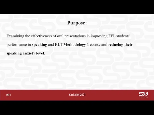 Kaskelen 2021 #01 Purpose: Examining the effectiveness of oral presentations