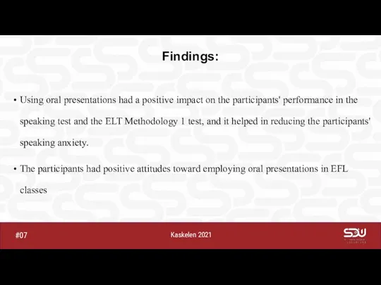 Kaskelen 2021 #07 Findings: Using oral presentations had a positive impact on the