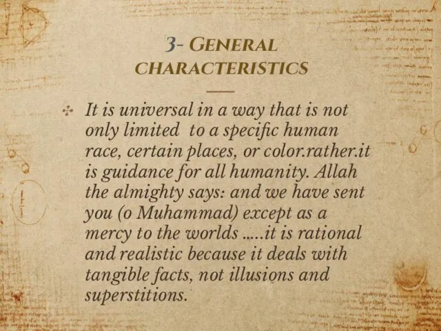 3- General characteristics It is universal in a way that