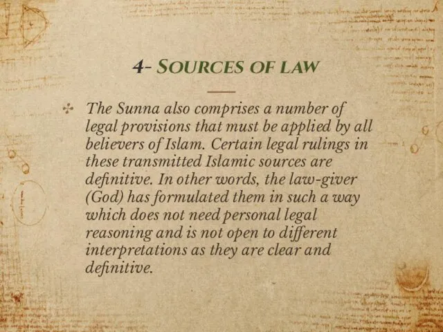 4- Sources of law The Sunna also comprises a number