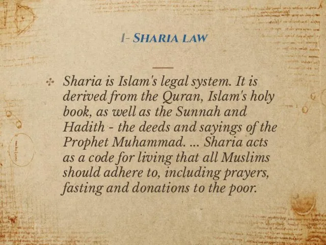 1- Sharia law Sharia is Islam's legal system. It is