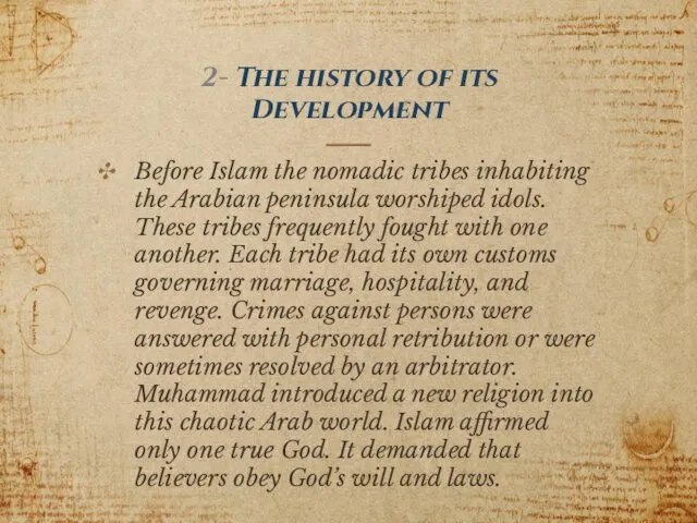 2- The history of its Development Before Islam the nomadic