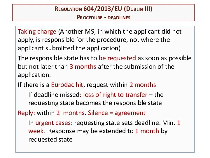 Regulation 604/2013/EU (Dublin III) Procedure - deadlines Taking charge (Another MS, in which