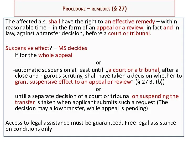 Procedure – remedies (§ 27) The affected a.s. shall have the right to