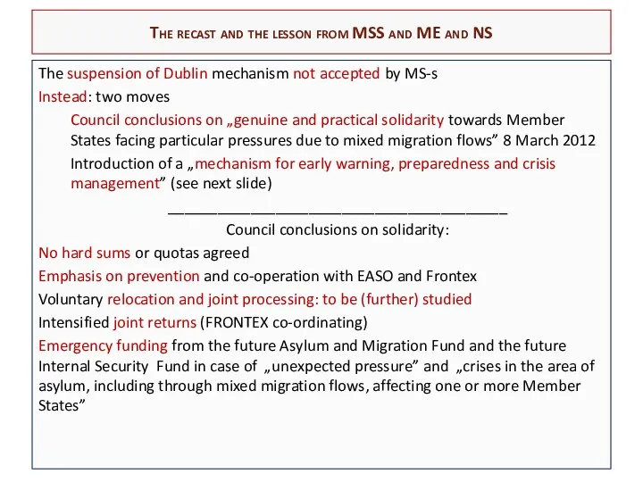 The suspension of Dublin mechanism not accepted by MS-s Instead: two moves Council